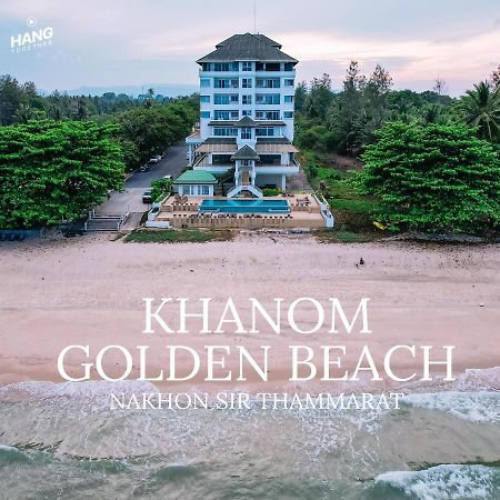 Khanom Golden Beach Hotel Dış mekan fotoğraf